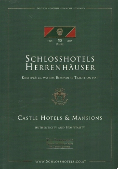 Schlosshotels & Herrenhäuser – Castle Hotels & Mansions - Kraftplätze, wo das Besondere Tradition hat